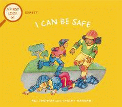 SAFETY: I CAN BE SAFE