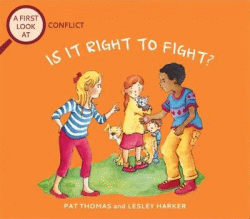 CONFLICT: IS IT RIGHT TO FIGHT?