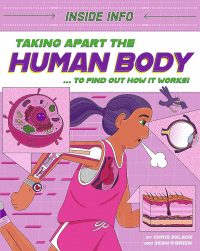 TAKING APART THE HUMAN BODY