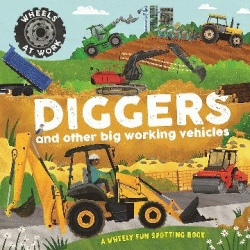 DIGGERS AND OTHER BIG WORKING VEHICLES