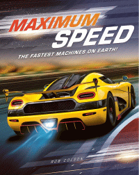 MAXIMUM SPEED: FASTEST MACHINES ON EARTH!, THE