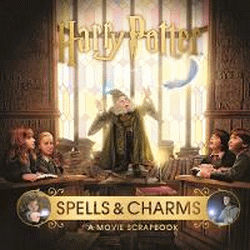 HARRY POTTER: SPELLS AND CHARMS MOVIE SCRAPBOOK
