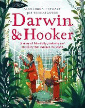 DARWIN AND HOOKER: THE STORY OF FRIENDSHIP AND THE