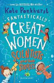 FANTASTICALLY GREAT WOMEN SCIENTISTS AND THEIR STO
