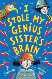 I STOLE MY GENIUS SISTER'S BRAIN