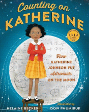 COUNTING ON KATHERINE: HOW KATHERINE JOHNSON PUT A