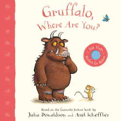 GRUFFALO, WHERE ARE YOU? BOARD BOOK