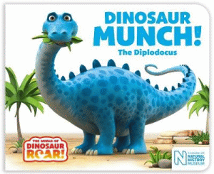 DINOSAUR MUNCH! DIPLODOCUS BOARD BOOK, THE