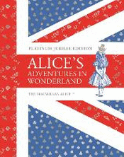 ALICE'S ADVENTURES IN WONDERLAND PLATINUM JUBILEE