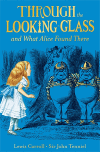 THROUGH THE LOOKING-GLASS