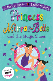 PRINCESS MIRROR-BELLE AND THE MAGIC SHOES