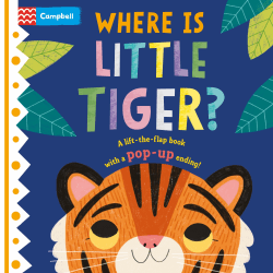 WHERE IS LITTLE TIGER? BOARD BOOK