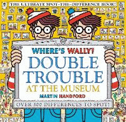 WHERE'S WALLY? DOUBLE TROUBLE AT THE MUSEUM