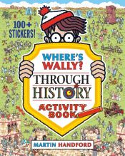 WHERE'S WALLY? THROUGH HISTORY ACTIVITY BOOK