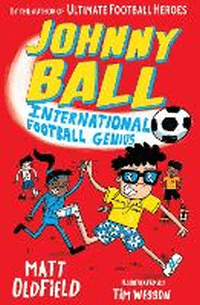 JOHNNY BALL: INTERNATIONAL FOOTBALL GENIUS