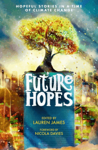 FUTURE HOPES: HOPEFUL STORIES