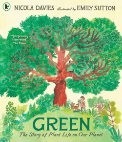 GREEN: THE STORY OF LIFE ON OUR PLANET