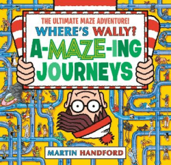 WHERE'S WALLY? A-MAZE-ING JOURNEYS