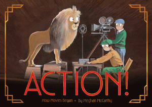 ACTION! HOW MOVIES BEGAN