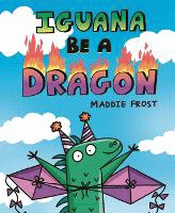 IGUANA BE A DRAGON