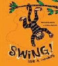 SWING! LIKE A MONKEY
