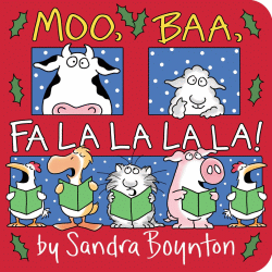 MOO, BAA, FA LA LA LA LA! BOARD BOOK