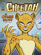 CHEETAH: AN ORIGIN STORY