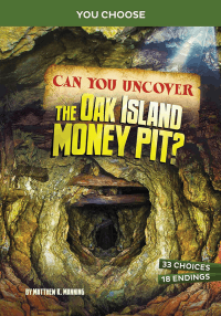 CAN YOU UNCOVER THE OAK ISLAND MONEY PIT?