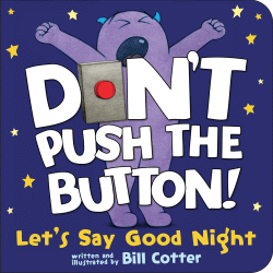 DON'T PUSH THE BUTTON! LET'S SAY GOODNIGHT BOARD B