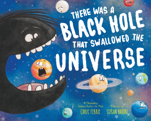 THERE WAS A BLACK HOLE THAT SWALLOWED THE UNIVERSE
