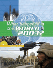 WHAT HAPPENED IN THE WORLD IN 2003?