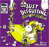 JUST DISGUSTING! CD
