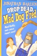 DROP DEAD, MAD DOG FRED!