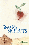 DEAR MR SPROUTS