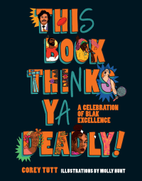 THIS BOOK THINKS YA DEADLY! CELEBRATION OF BLACK