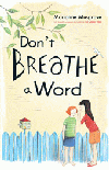 DON'T BREATHE A WORD