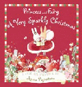 PRINCESS AND FAIRY: A VERY SPARKLY CHRISTMAS
