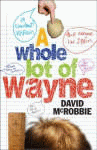 WHOLE LOT OF WAYNE, A