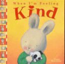 WHEN I'M FEELING KIND