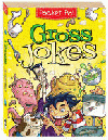 GROSS JOKES