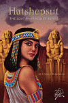 HATSHEPSUT: THE LOST PHARAOH OF EGYPT