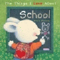 THINGS I LOVE ABOUT SCHOOL, THE