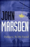 DARKNESS, BE MY FRIEND