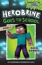 HEROBRINE GOES TO SCHOOL