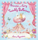 PRINCESS AND FAIRY: TWINKLY BALLERINAS