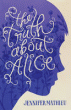 TRUTH ABOUT ALICE, THE