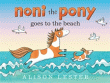 NONI THE PONY GOES TO THE BEACH