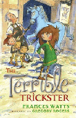 TERRIBLE TRICKSTER, THE