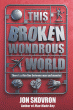 THIS BROKEN WONDROUS WORLD