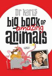 DR KARL'S BIG BOOK OF AMAZING ANIMALS